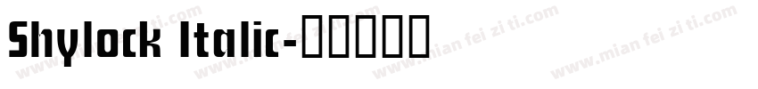Shylock Italic字体转换